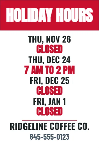 A-frame sign template, holiday hours, reading "HOLIDAY HOURS", "CLOSED" and "7 AM TO 2 PM", in red and white