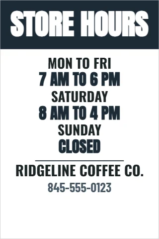 A-frame sign template, store hours, reading "STORE HOURS", "7 AM TO 6 PM" and "8 AM TO 4 PM", in navy and white