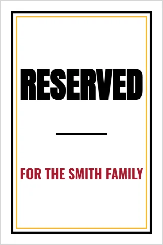A-frame sign template, reserved, reading "RESERVED" and "FOR THE SMITH FAMILY", in white