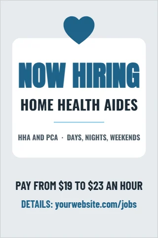 A-frame sign template, home health aides, heart card, reading "NOW HIRING", "HOME HEALTH AIDES" and "PAY FROM $19 TO $23 AN HOUR", in white and light gray
