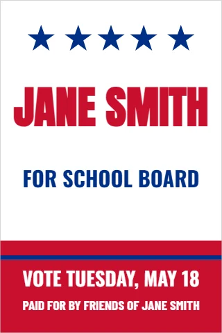A-frame sign template, stars and stripes, reading "JANE SMITH", "FOR SCHOOL BOARD" and "VOTE TUESDAY, MAY 18", in red and white