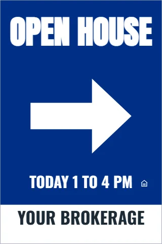 A-frame sign template, open house, arrow right, reading "OPEN HOUSE", "TODAY 1 TO 4 PM" and "YOUR BROKERAGE", in white and blue