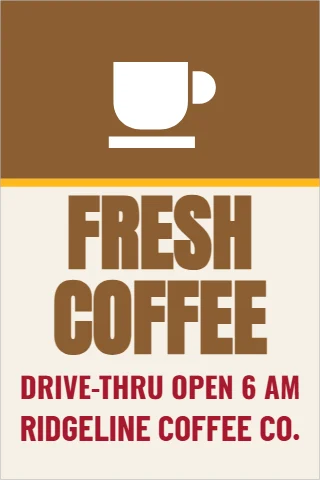 A-frame sign template, fresh coffee, reading "FRESH", "COFFEE" and "DRIVE-THRU OPEN 6 AM", in brown and cream