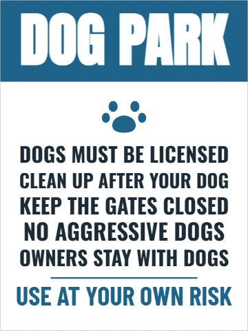 Aluminum sign template, dog park rules, reading "DOG PARK", "NO AGGRESSIVE DOGS" and "USE AT YOUR OWN RISK", in steel blue and white