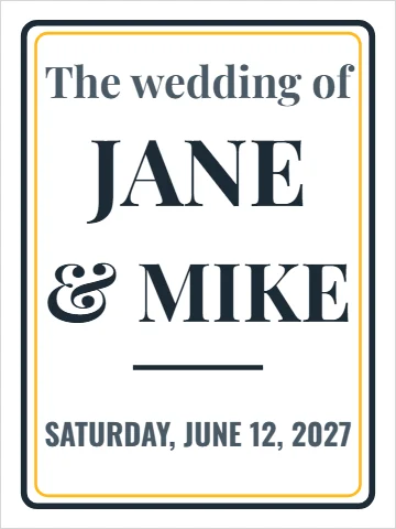 Aluminum sign template, wedding welcome, reading "The wedding of", "JANE" and "& MIKE", in white