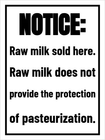 Aluminum sign template, raw milk notice, reading "NOTICE:", "Raw milk does not" and "of pasteurization.", in white