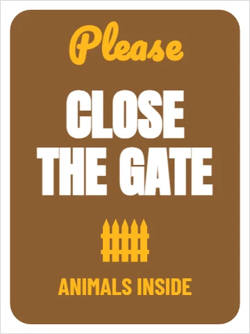 Aluminum sign template, please close the gate, reading "Please", "CLOSE" and "THE GATE", in brown and white