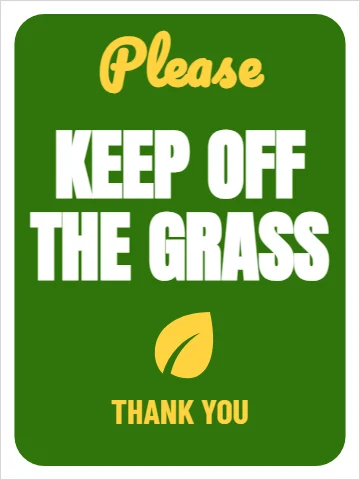 Aluminum sign template, please keep off the grass, reading "Please", "KEEP OFF" and "THE GRASS", in green and white