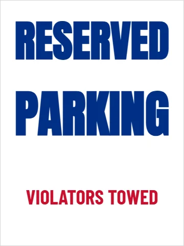 Aluminum sign template, reserved parking, reading "RESERVED", "PARKING" and "VIOLATORS TOWED", in white