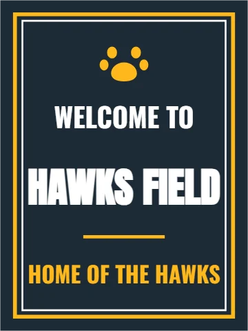 Aluminum sign template, home of the team, reading "WELCOME TO", "HAWKS FIELD" and "HOME OF THE HAWKS", in navy