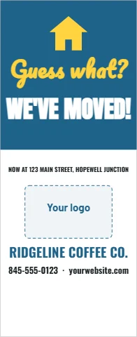Banner stand template, we've moved, reading "Guess what?", "WE'VE MOVED!" and "RIDGELINE COFFEE CO.", in steel blue and white, with a space for your logo