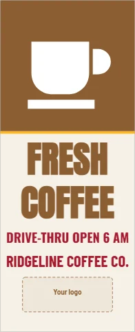 Banner stand template, fresh coffee, reading "FRESH", "COFFEE" and "DRIVE-THRU OPEN 6 AM", in brown and cream, with a space for your logo