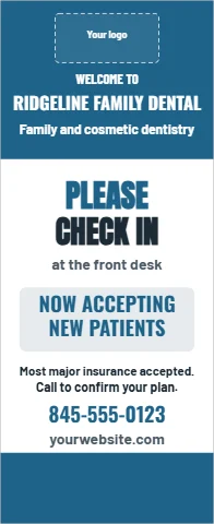 Banner stand template, healthcare lobby, reading "PLEASE", "CHECK IN" and "NOW ACCEPTING", in steel blue and white, with a space for your logo