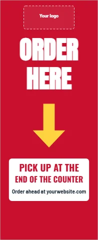 Banner stand template, order here, reading "ORDER", "HERE" and "PICK UP AT THE", in white and red, with a space for your logo