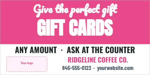 Banner template, gift cards available, reading "Give the perfect gift", "GIFT CARDS" and "ANY AMOUNT · ASK AT THE COUNTER", in pink and white, with a space for your logo