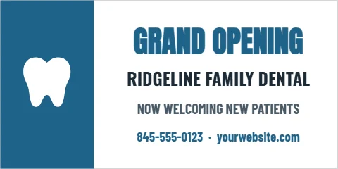 Banner template, grand opening, dental office, reading "GRAND OPENING", "RIDGELINE FAMILY DENTAL" and "NOW WELCOMING NEW PATIENTS", in steel blue and white