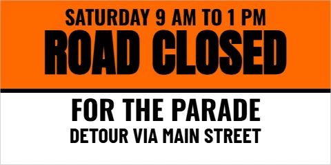 Banner template, road closed for an event, reading "ROAD CLOSED", "FOR THE PARADE" and "DETOUR VIA MAIN STREET", in orange and white