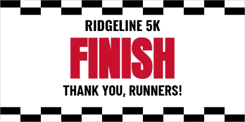 Banner template, 5K finish, reading "RIDGELINE 5K", "FINISH" and "THANK YOU, RUNNERS!", in white