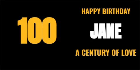 Banner template, happy 100th birthday, reading "HAPPY BIRTHDAY", "100" and "JANE", in black
