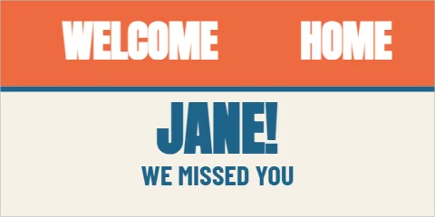 Banner template, welcome home, reading "WELCOME", "HOME" and "JANE!", in coral and cream