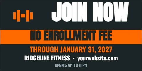 Banner template, join now, fitness, reading "JOIN NOW", "NO ENROLLMENT FEE" and "THROUGH JANUARY 31, 2027", in orange and charcoal