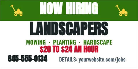 Banner template, landscape crew, reading "NOW HIRING", "LANDSCAPERS" and "$20 TO $24 AN HOUR", in green and white