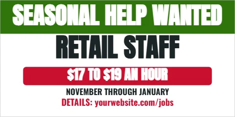Banner template, seasonal help wanted, reading "SEASONAL HELP WANTED", "RETAIL STAFF" and "$17 TO $19 AN HOUR", in green and white
