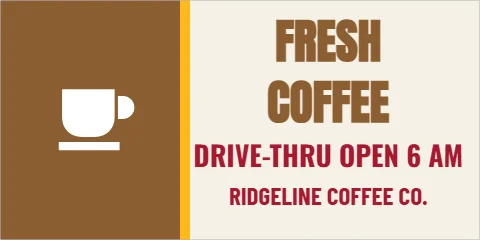Banner template, fresh coffee, reading "FRESH", "COFFEE" and "DRIVE-THRU OPEN 6 AM", in brown and cream