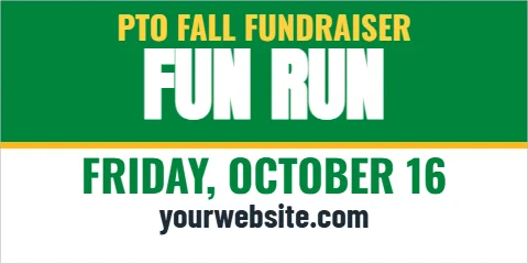 Banner template, PTO fundraiser, fun run, reading "FUN RUN", "FRIDAY, OCTOBER 16" and "yourwebsite.com", in green and white