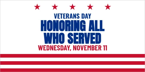 Banner template, honoring all who served, reading "HONORING ALL", "WHO SERVED" and "WEDNESDAY, NOVEMBER 11", in white