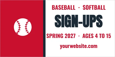 Banner template, baseball and softball sign-ups, reading "BASEBALL · SOFTBALL", "SIGN-UPS" and "yourwebsite.com", in red and white