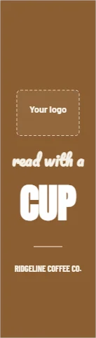 Bookmark template, read with a cup, reading "read with a", "CUP" and "RIDGELINE COFFEE CO.", in brown, with a space for your logo