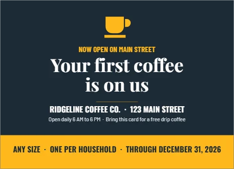 EDDM postcard template, now open, first coffee free, reading "NOW OPEN ON MAIN STREET", "Your first coffee" and "is on us", in gold and navy