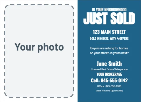 EDDM postcard template, your neighbor's home just sold, reading "JUST SOLD", "123 MAIN STREET" and "Jane Smith", in steel blue and white, with a space for your logo