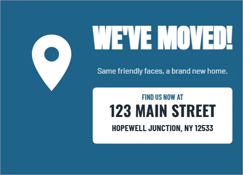 EDDM postcard template, we've moved, reading "WE'VE MOVED!", "123 MAIN STREET" and "HOPEWELL JUNCTION, NY 12533", in white and steel blue