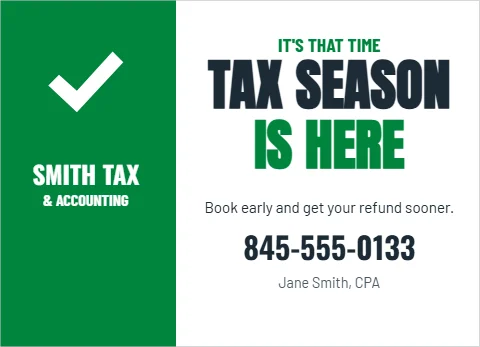 EDDM postcard template, tax season appointment, reading "TAX SEASON", "IS HERE" and "845-555-0133", in green and white