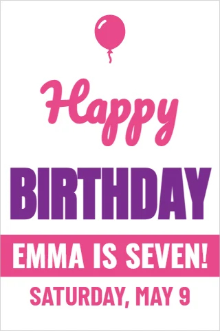 Foam board sign template, birthday welcome, reading "Happy", "BIRTHDAY" and "EMMA IS SEVEN!", in pink and white