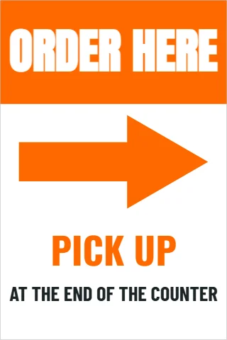 Foam board sign template, order here, reading "ORDER HERE", "PICK UP" and "AT THE END OF THE COUNTER", in orange and white