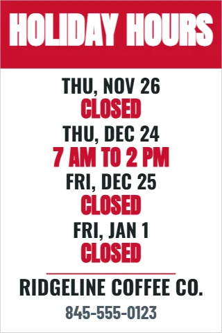 Foam board sign template, holiday hours, reading "HOLIDAY HOURS", "CLOSED" and "7 AM TO 2 PM", in red and white