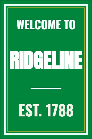 Foam board sign template, welcome to town, reading "WELCOME TO", "RIDGELINE" and "EST. 1788", in green