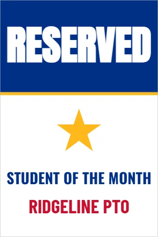 Foam board sign template, reserved for the student of the month, reading "RESERVED", "STUDENT OF THE MONTH" and "RIDGELINE PTO", in blue and white