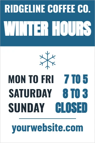 Foam board sign template, winter hours, reading "WINTER HOURS", "SUNDAY" and "yourwebsite.com", in steel blue and white