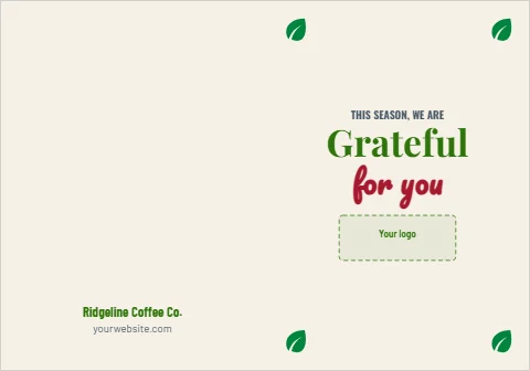 Greeting card template, grateful for you this season, reading "Grateful", "for you" and "Ridgeline Coffee Co.", in cream, with a space for your logo