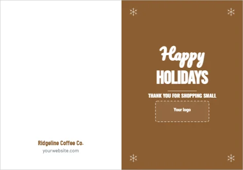 Greeting card template, happy holidays, warm brown, reading "Happy", "HOLIDAYS" and "Ridgeline Coffee Co.", in brown and white, with a space for your logo