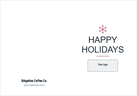 Greeting card template, happy holidays, minimal with your logo, reading "HAPPY", "HOLIDAYS" and "Ridgeline Coffee Co.", in white, with a space for your logo