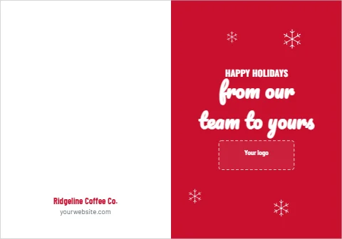 Greeting card template, happy holidays from our team, room to sign, reading "from our", "team to yours" and "Ridgeline Coffee Co.", in red and white, with a space for your logo
