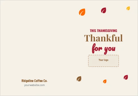 Greeting card template, thankful for you, your logo, reading "Thankful", "for you" and "Ridgeline Coffee Co.", in cream, with a space for your logo