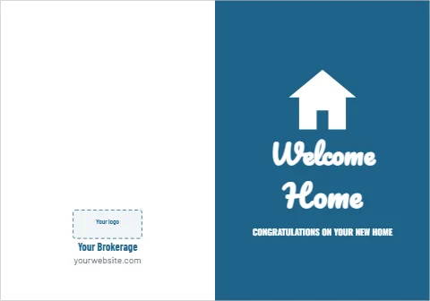 Greeting card template, congratulations on your new home, reading "Welcome", "Home" and "Your Brokerage", in steel blue and white, with a space for your logo