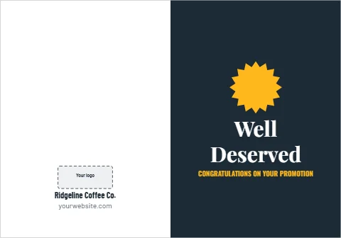 Greeting card template, congratulations on your promotion, reading "Well", "Deserved" and "Ridgeline Coffee Co.", in navy and white, with a space for your logo