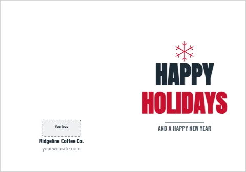 Greeting card template, happy holidays, modern, reading "HAPPY", "HOLIDAYS" and "Ridgeline Coffee Co.", in white, with a space for your logo